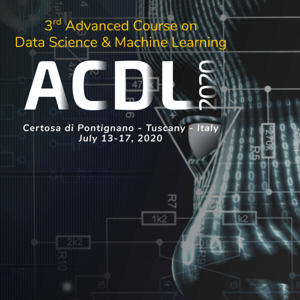 3rd Advanced Course on Data Science & Machine Learning – ACDL 2020