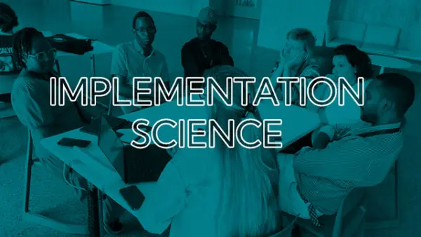 Implementation science in healthcare: How to effectively translate evidence based innovations into real-world settings